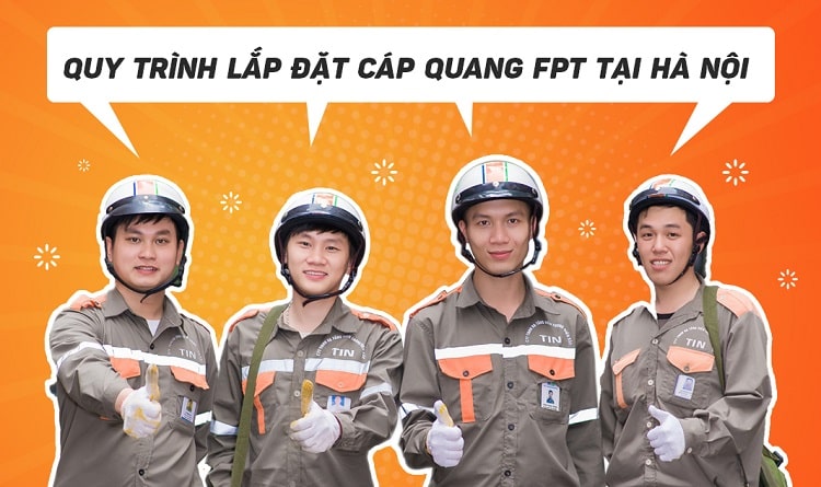 Quy trình lắp đặt mạng FPT Cầu Giấy-Hà Nội